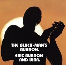 The black mans burdon von - the, black-mans